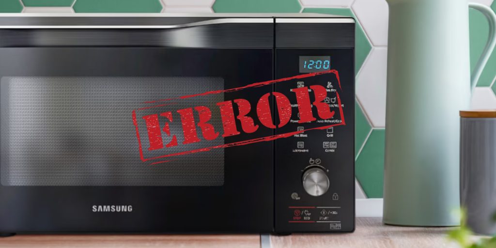 ارورهای ماکروفر سامسونگ + نحوه رفع کد خطا
